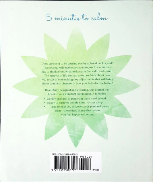 5 Minutes to Calm : Create Daily Peace in 52 Mindful and Meditative Ways