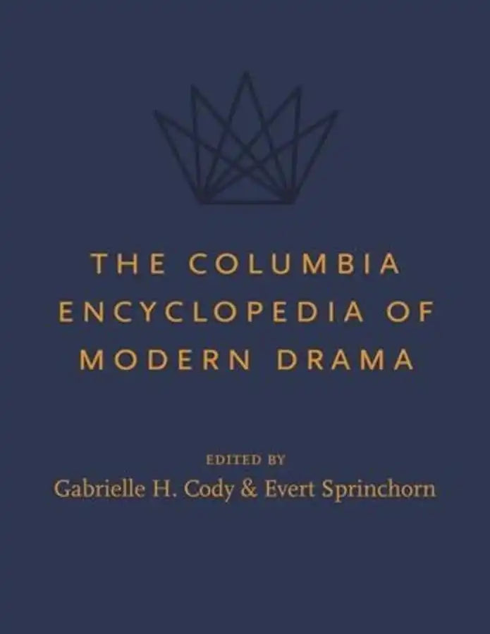 The Columbia Encyclopedia of Modern Drama