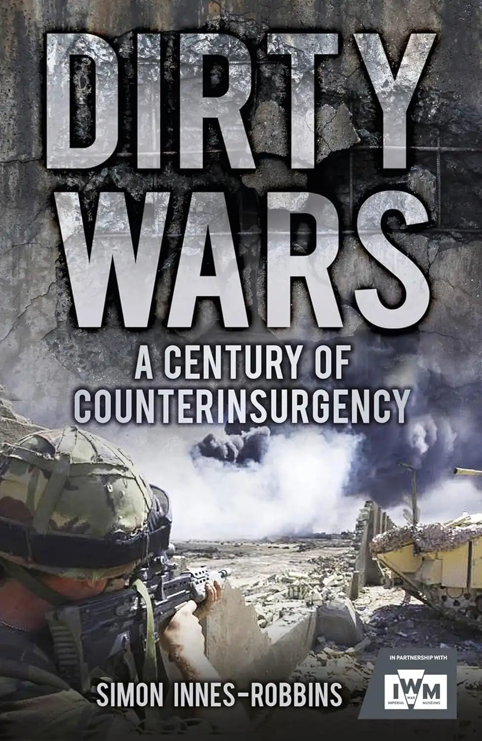 Dirty Wars : A Century of Counterinsurgency | Hardcover