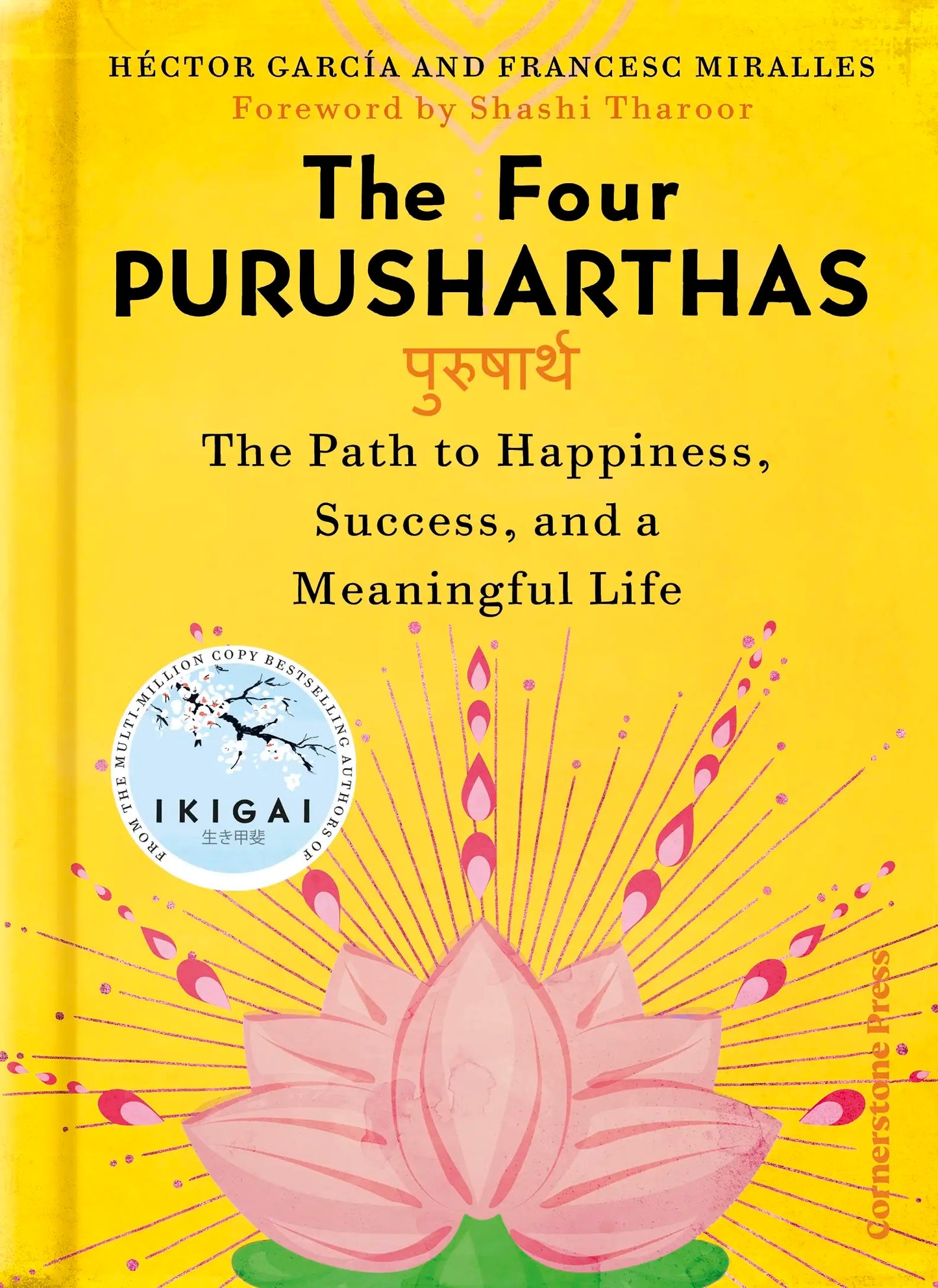 The Four Purusharthas : The Path to Happiness, Success and a Meaningful Life