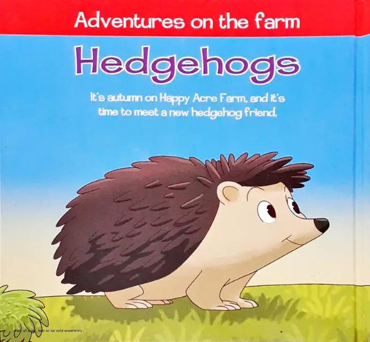 My Animal Farm Adventures On The Farm Hedgehogs (P)