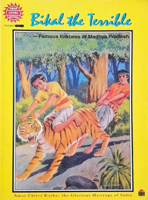 Bikal The Terrible Famous Folktales Of Madhya Pradesh : Amar Chitra Katha Vol. 667 (P)