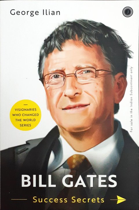 Bill Gates Success Secrets : Visionaries Who Changed The World Series