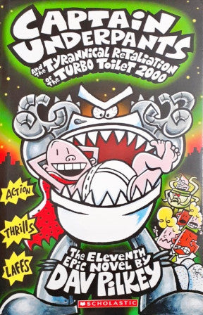 Captain Underpants #11 : Captain Underpants and the Tyrannical Retaliation of the Turbo Toilet 2000 (P)