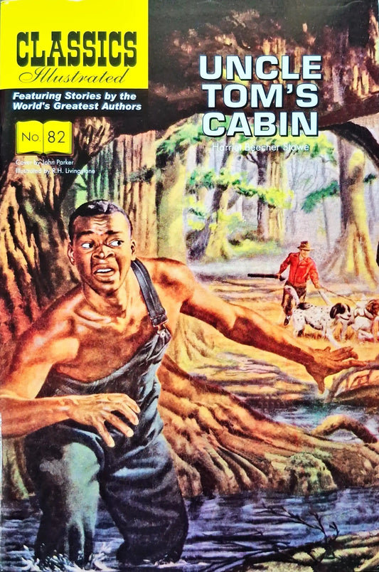 Uncle Tom's Cabin : Classics Illustrated No. 82