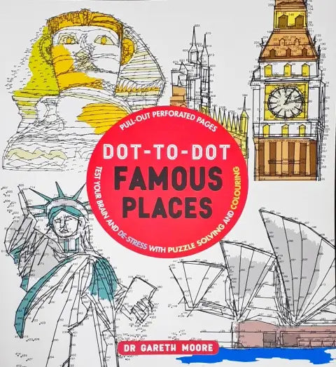 Dot-to-Dot Famous Places: Test Your Brain and De-Stress with Puzzle Solving and Colouring