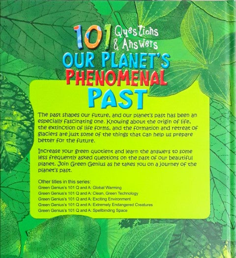 Green Genius's 101 Questions and Answers: Our Planet's Phenomenal Past