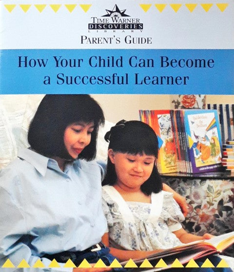Time Warner Discoveries Library Parent's Guide How Your Child Can Become A Successful Learner