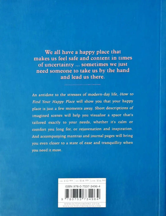 How to Find Your Happy Place : Quiet Spaces and Journal Pages for Busy Minds