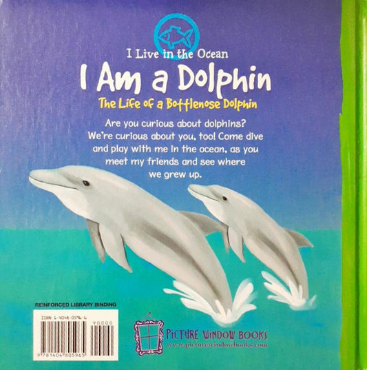 I Live In The Ocean I Am A Dolphin The Life Of A Bottlnose Dolphin