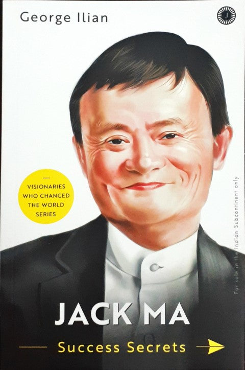 Jack Ma Success Secrets : Visionaries Who Changed The World Series