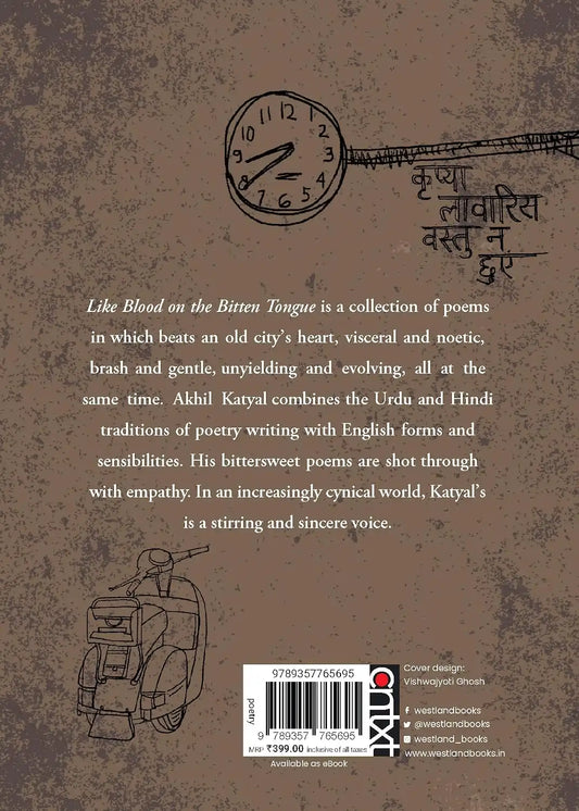 Like Blood On The Bitten Tongue : Delhi Poems