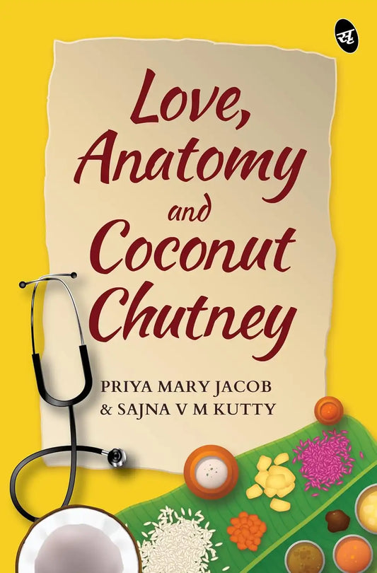 Love, Anatomy and Coconut Chutney