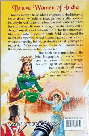 Brave Women Of India The Saga Of Indian Women Who Fought Battles At Various Fronts Of Our Land And Society