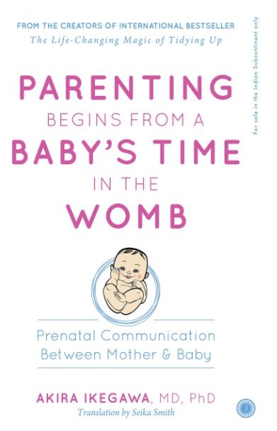 Parenting Begins From A Baby’s Time In The Womb