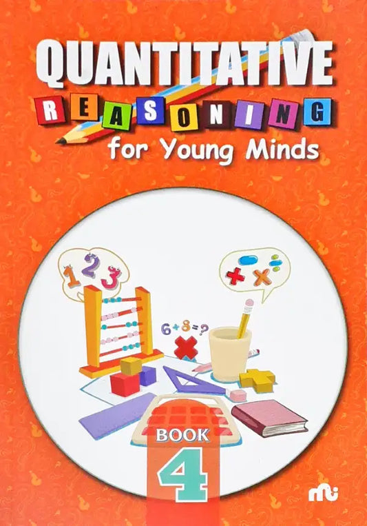 Quantitative Reasoning for Young Minds Book 4