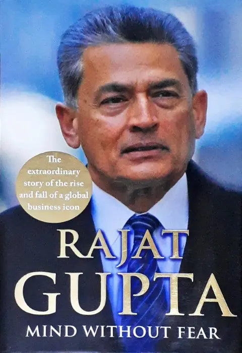 Rajat Gupta Mind Without Fear