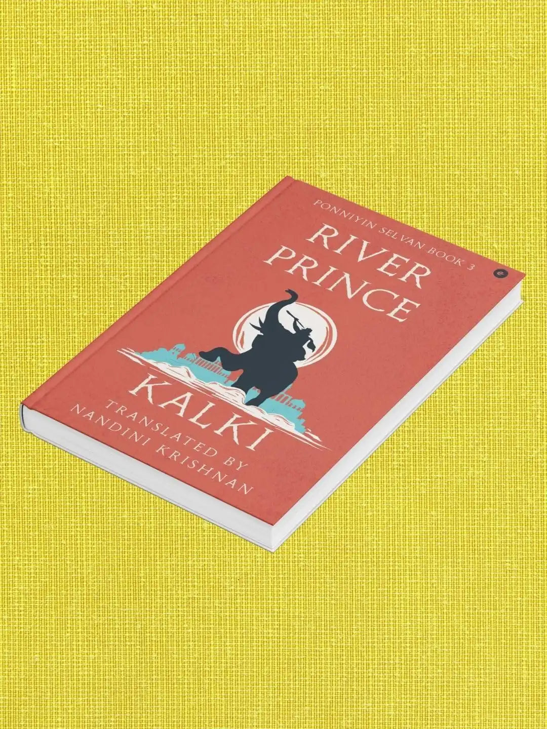 River Prince (Ponniyin Selvan Book 3)