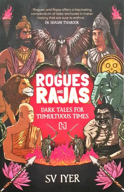 Rogues and Rajas : Dark Tales For Tumultuous Times