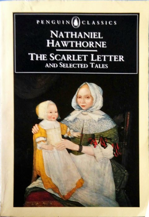 The Scarlet Letter And Selected Tales - Unabridged (Penguin Classics)