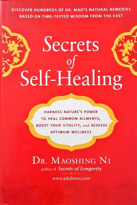 Secrets of Self-Healing Harness Nature's Power to Heal Common Ailments Boost Your Vitality and Achieve Optimum Wellness