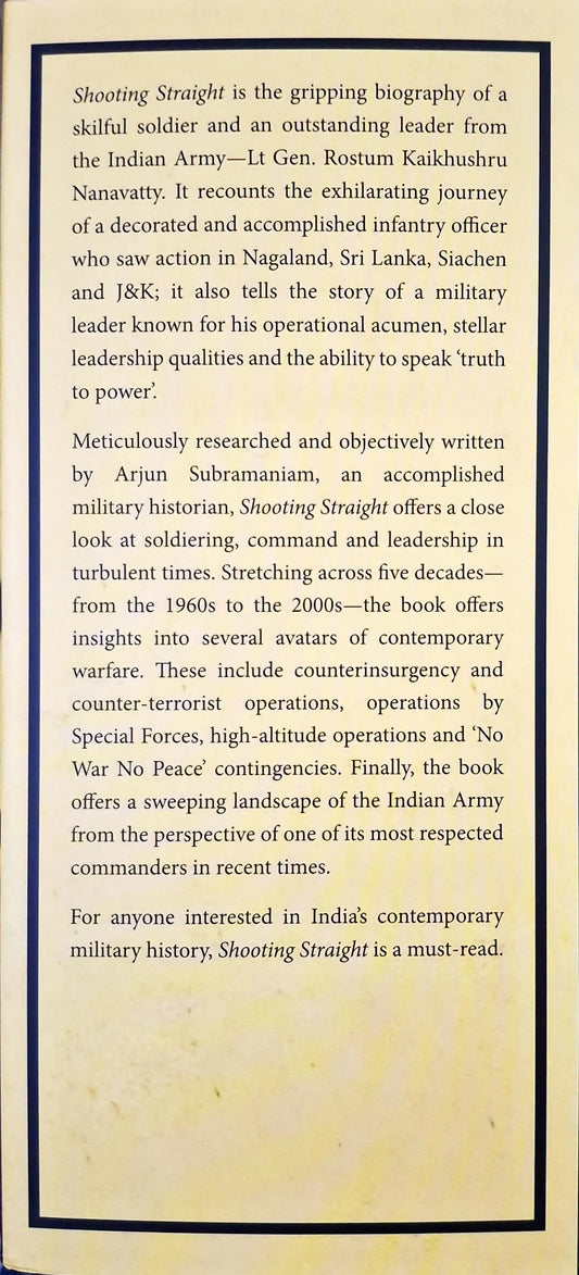 Shooting Straight: A Military Biography of Lt Gen. Rostum K. Nanavatty