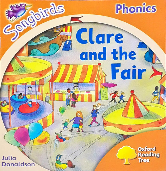 Oxford Reading Tree Phonics Songbirds Clare And The Fair
