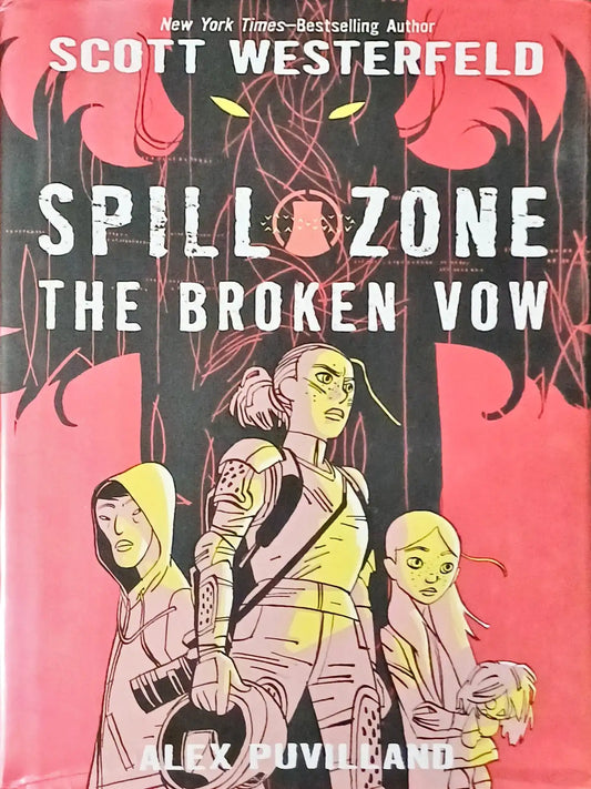 Spill Zone #2 : The Broken Vow