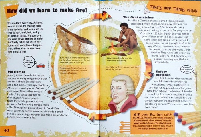 How come? How so? That's how things began