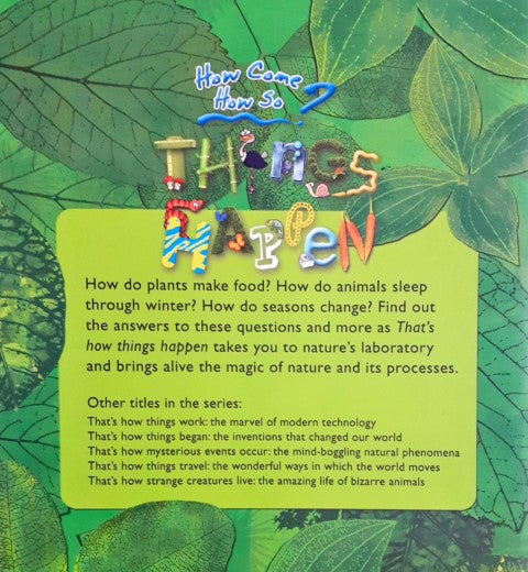 How come? How so? That's how things happen