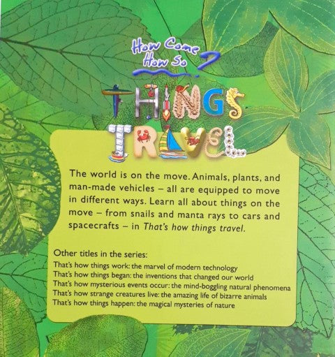 How come? How so? That's how things travel