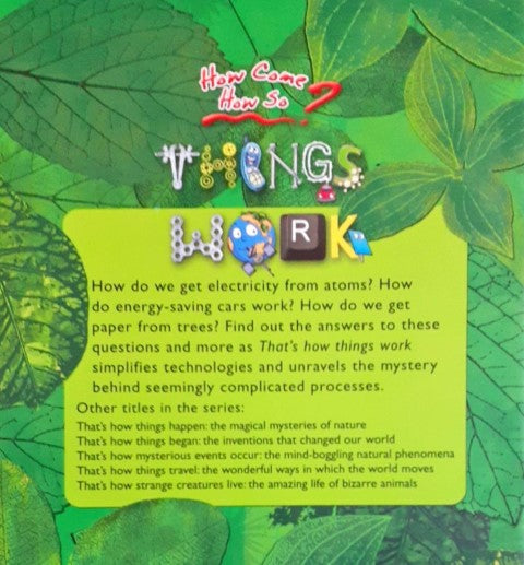 How come? How so? That's how things work