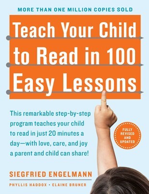 Teach Your Child to Read in 100 Easy Lessons Fully Revised and Updated Secod Edition