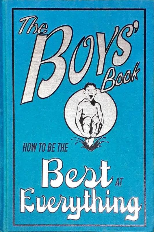 The Boys Book How To Be The Best At Everything