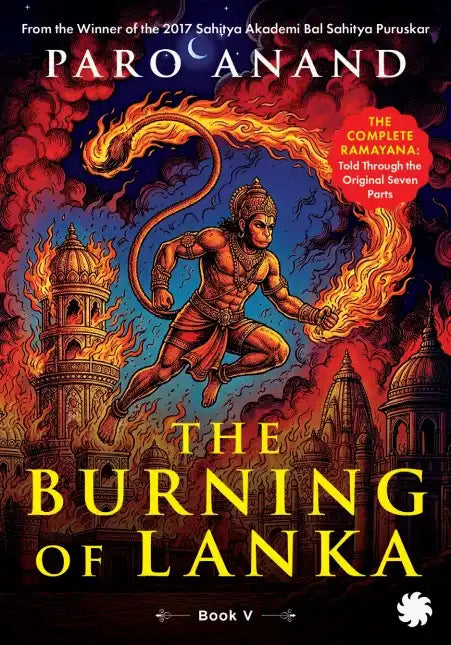 The Complete Ramayana - The Burning of Lanka : Book 5