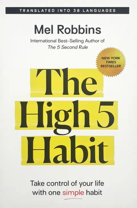 The High 5 Habit : Take Control of Your Life with One Simple Habit