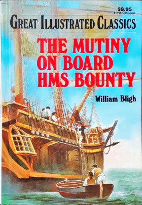 Great Illustrated Classics The Mutiny On Board HMS Bounty