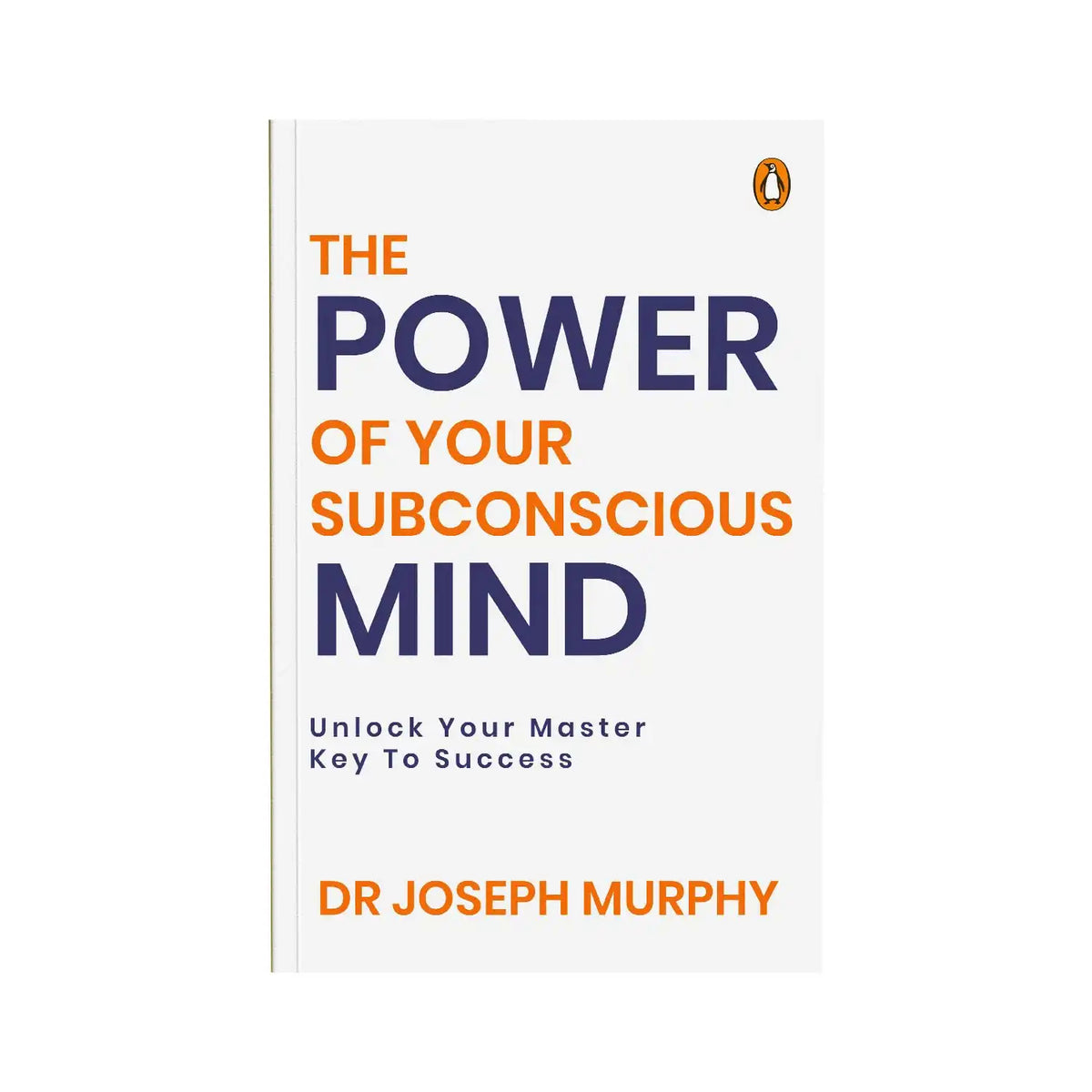 The Power of Your Subconscious Mind : Penguin Select Classics