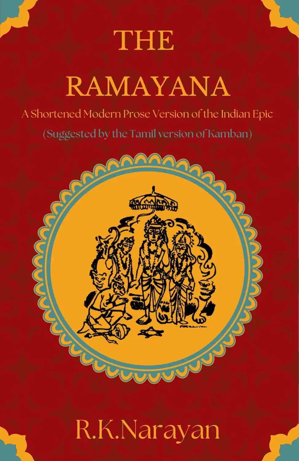 The Ramayana : A Shortened Modern Prose Version