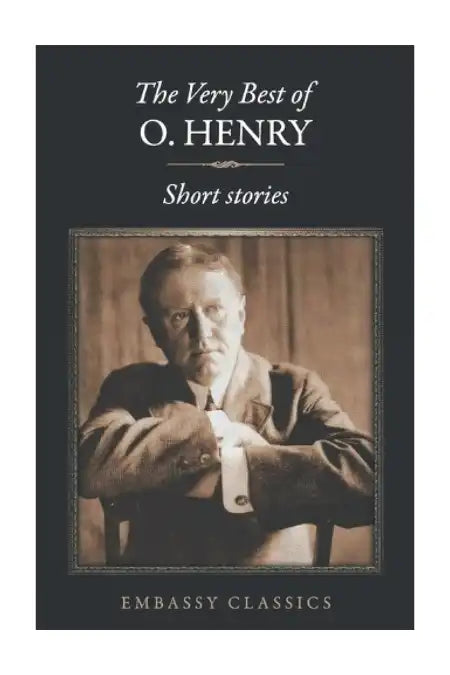 The Very Best Of O. Henry : Short Stories