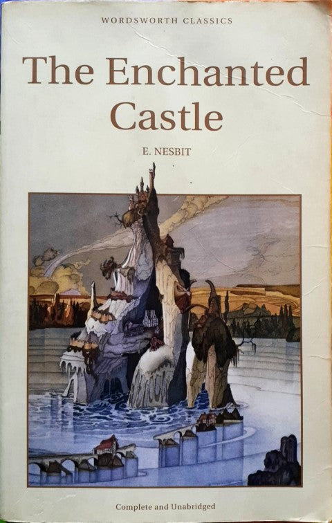 The Enchanted Castle - Unabridged (Wordsworth Classics)