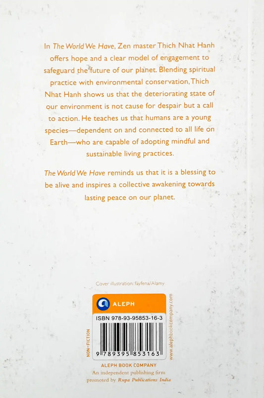 The World We Have: A Buddhist Approach to Peace and Ecology