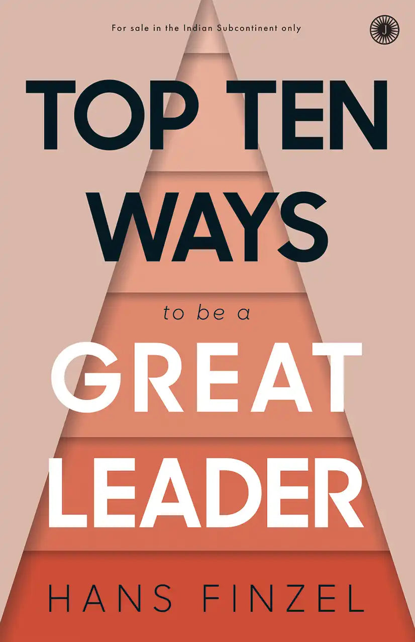Top Ten Ways To Be A Great Leader