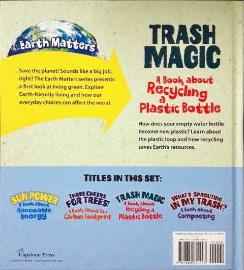 Earth Matters Trash Magic A Book About Recycling A Plastic Bottle