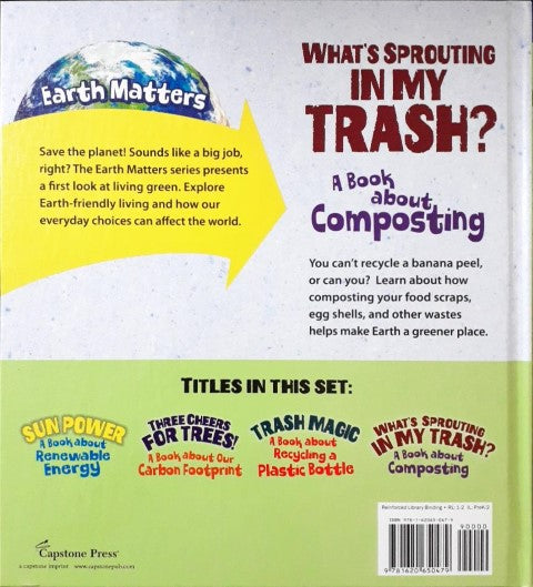 Earth Matters What's Sprouting In My Trash A Book About Composting
