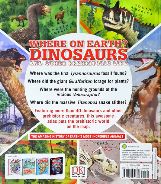 Where on Earth? Dinosaurs and Other Prehistoric Life : The Amazing History of Earth's Most Incredible Animals