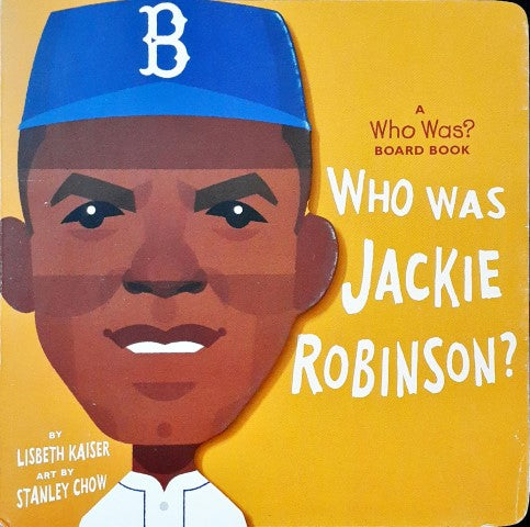 Who Was Board Book Who Was Jackie Robinson