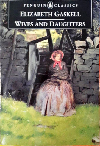 Wives and Daughters - Unabridged (Penguin Classics)