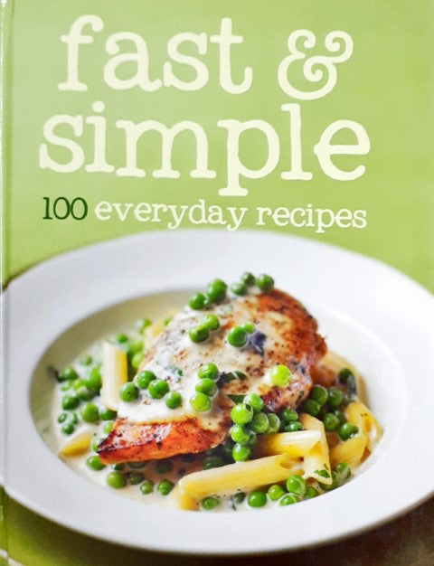 Fast & Simple 100 Everyday Recipes