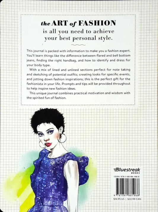 The Art of Fashion - A Journal: Inspirations to Help You Achieve Your Most Stylish Life